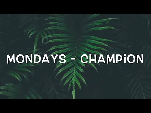 Mondays Ft. Lilla My - Champion Lyrics