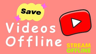 How To Save Videos Offline On Youtube Kids And How To Watch Them
