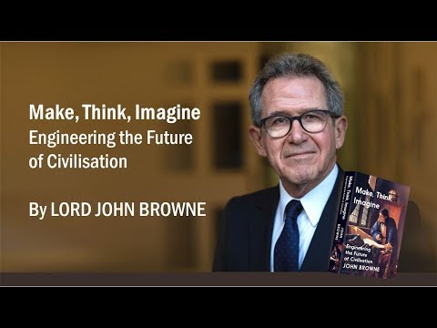 Book launch – Make, think, imagine by Lord John Browne
