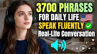 3700 Essential English Phrases for Real Life Conversations