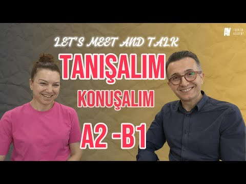 A2 - B1 Tanışalım - Konuşalım | Turkish Conversation |  Türkçe Sohbet | Bulgar Michaela Hanım