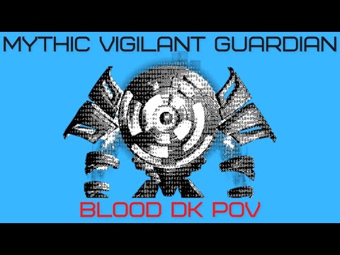 Mythic Vigilant Guardian Kill - Blood DK PoV