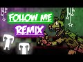 FNAF SONG Follow Me Song Remix FNAF LYRIC VIDEO