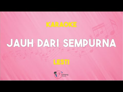Jauh Dari Sempurna - Lesti ( Karaoke Version )