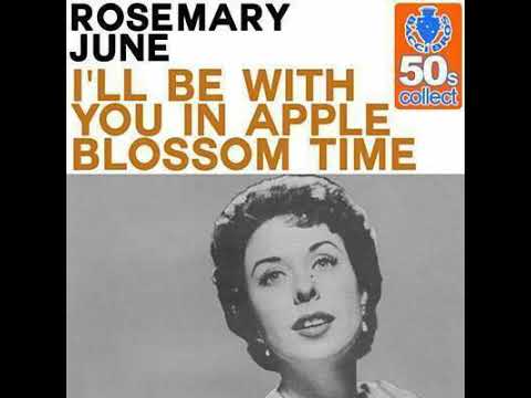 Rosemary June  : (I'll Be With You) In Apple Blossom Time