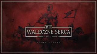 BU - Waleczne serca (official audio) prod. Stahu, cuty/skr. DJ Roka | NADGRYZIONY ZĘBEM CZASU