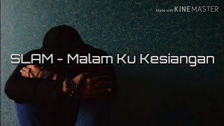 Download lagu SLAM - Malam Ku Kesiangan (lirik video) mp3 Download lagu SLAM - Malam Ku Kesiangan (lirik video) mp3