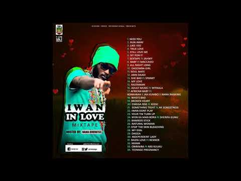 IWAN In Love Mixtape By  Nana Dubwise