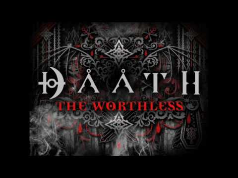 DAATH "THE WORTHLESS"