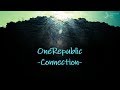 OneRepublic - Connection (Lyrics) OneRepublic - Connection (Lyrics)