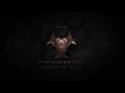 Ex Infinium & Wiqtory feat. Hicksu - Before Us