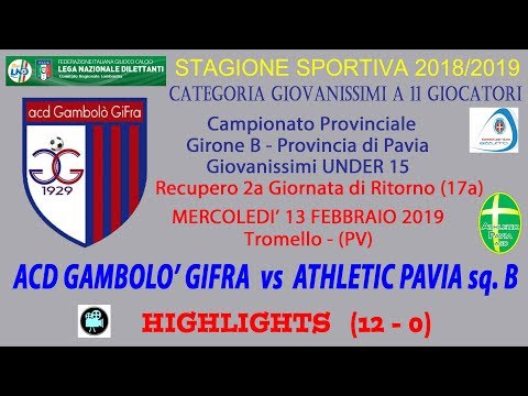 ACD GAMBOLO' GIFRA - cat.U15 a 11 giocatori - stag. 2018/19 - 2a RITORNO ATHLETIC PAVIA
