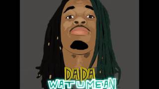 Dae Dae - What U Mean (Remix) ft. Kevin Gates & August Alsina