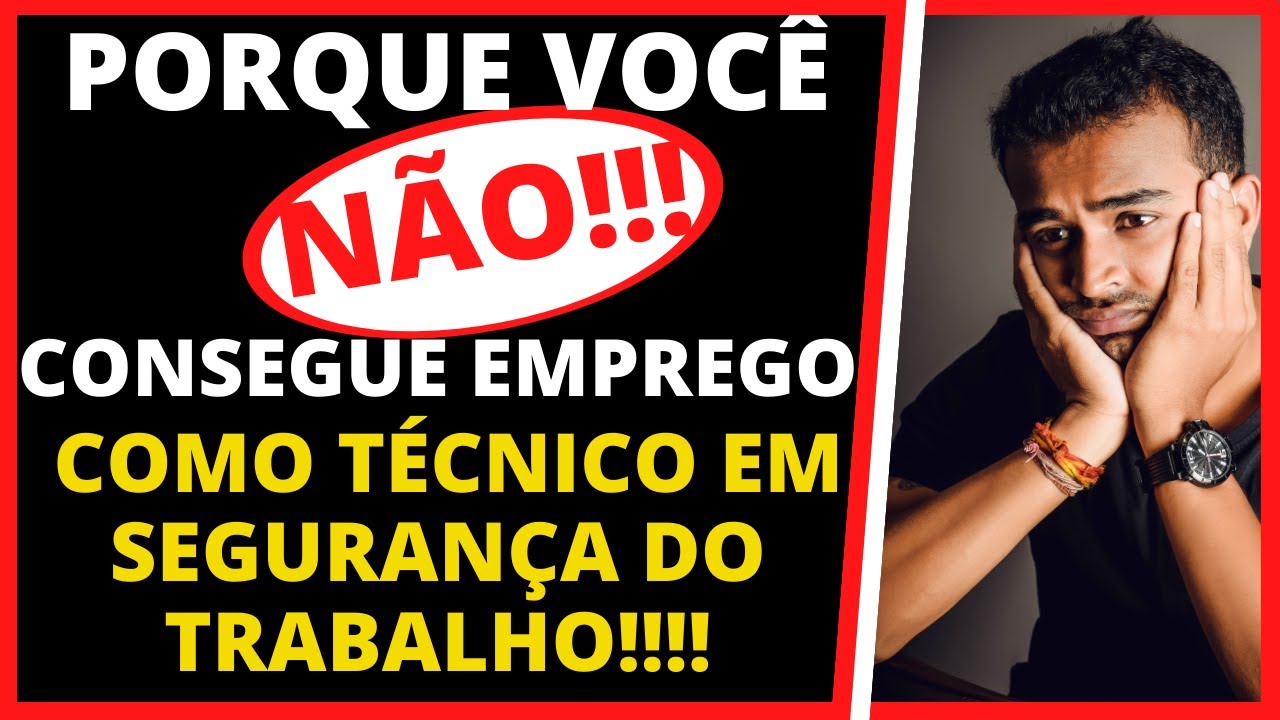 Como conseguir emprego Técnico em Segurança do Trabalho