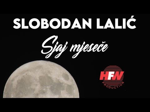 Slobodan Lalić - Sjaj mjeseče ( Official lyric video ) 4K