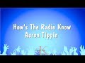 How's The Radio Know - Aaron Tippin (Karaoke Version)