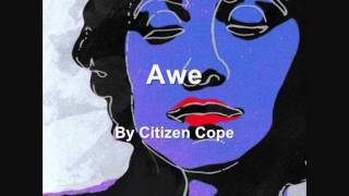 Awe by Citizen Cope