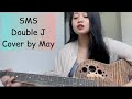 SMS Double J _ Cover by May
