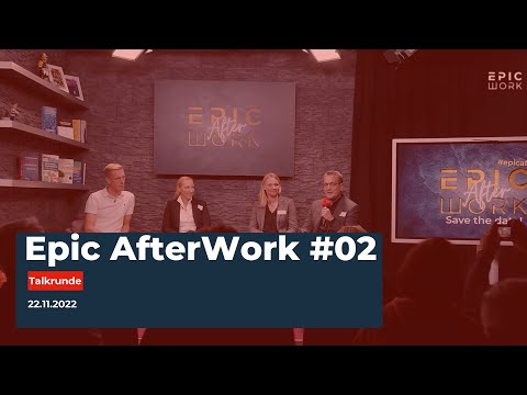 Epic AfterWork#02: Talkrunde vom 22.11.2022