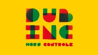 DUB INC - Laisse le Temps (Album "Hors controle")