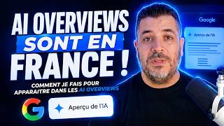 Comment apparaître dans les AI Overviews de Google en France, je vous dis tout !