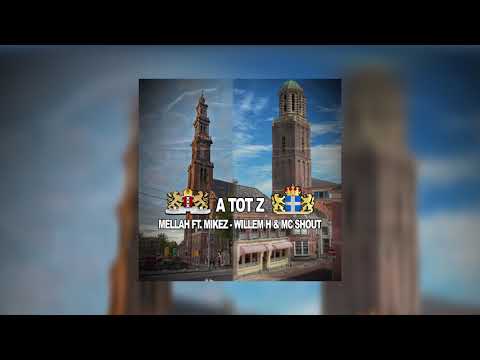 Mellah x MikeZ x Willem H x Mc Shout - A Tot Z