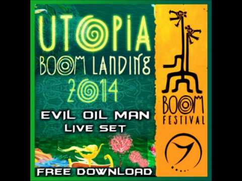 Evil Oil Man - Boom Landing / Utopia 2014 Live Set