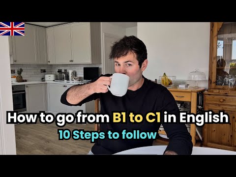 How to go from B1-C1 in English | 10 Steps to follow