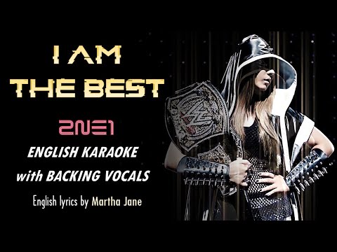 2NE1 - I AM THE BEST - ENGLISH KARAOKE with BACKING VOCALS