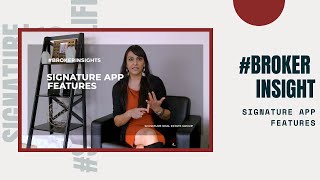 Broker Insights | NEW Signature App Features