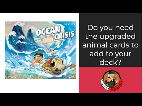 The Purge: # 2316 Ocean Crisis: The upgraded Animal Cards to add to your deck...worth the purchase?