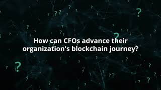 CFO Insights-Unleashing blockchain in finance