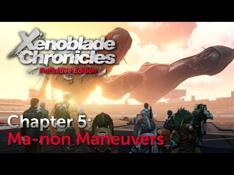 Chapter 5: Ma-non Maneuvers | Xenoblade Chronicles X: Definitive Edition (Switch)