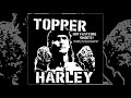 Topper Harley Complete Discography FULL ALBUM 2018 Fastcore Powerviolence