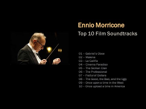 Ennio Morricone - Top 10 Film Soundtracks