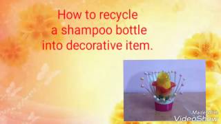 How to recycle a shampoo bottle.