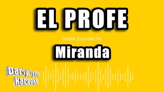 Miranda - El Profe (Versión Karaoke)