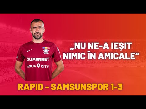 REACȚIE. Alexandru Dandea, după Rapid - Samsunspor 1-3: „Nu ne-a ieșit nimic în aceste două amicale”