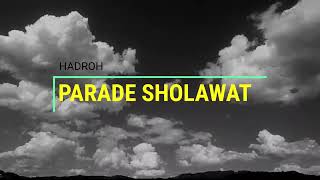 Download lagu HADROH -- PARADE SHOLAWAT NABI mp3