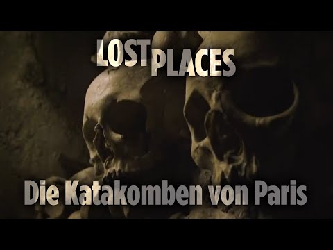 Lost Places: Die Totenschädel in den Katakomben von Paris | Doku