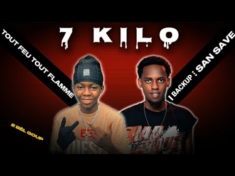 BACKUP SAN SAVE FEAT TOUT FEU TOUT FLAMME _ 7 KILO [OFFICIAL VIDEO]