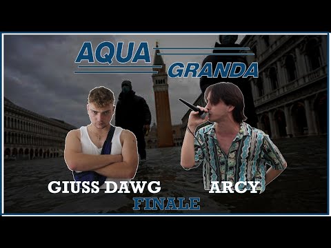 AQUA GRANDA - Arcy vs Giuss Dawg (Finale)