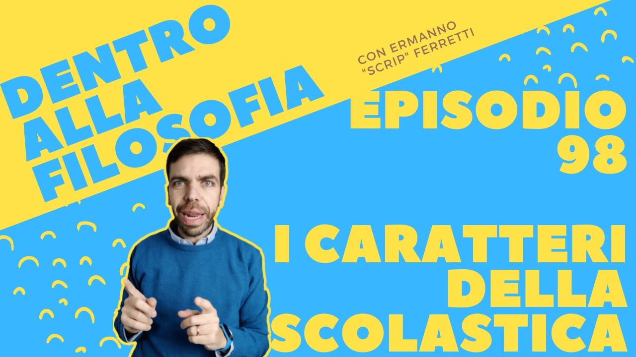 I caratteri generali della Scolastica [Dentro alla filosofia, episodio 98]