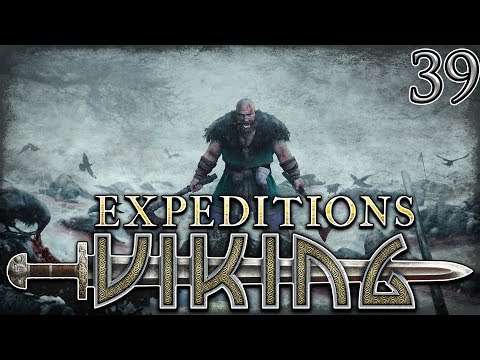 Let's Play Expeditions Viking - Blind Part 39