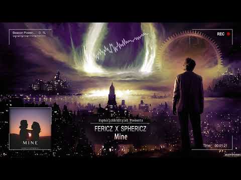 Fericz x Sphericz - Mine [Online Release]