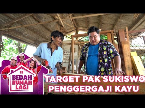 Target Pak Sukiswo Seorang Penggergaji Kayu - Bedah Rumah Lagi