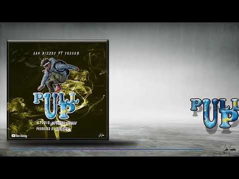 San Bizzey - ft -Yesser -  song- Pull Up- produced by Dupy - Studio -Uprise  Music"
