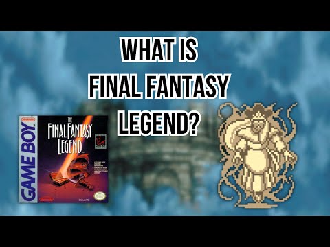 What is Final Fantasy Legend?