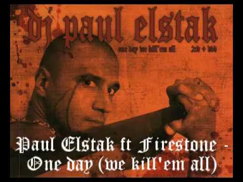 Paul Elstak ft Firestone   One day we kill'em all  Live Video