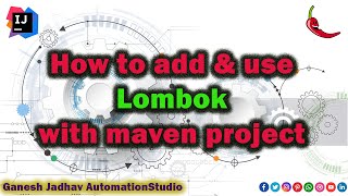 How to add & use Lombok in Maven project with IntelliJ IDEA || Ganesh Jadhav